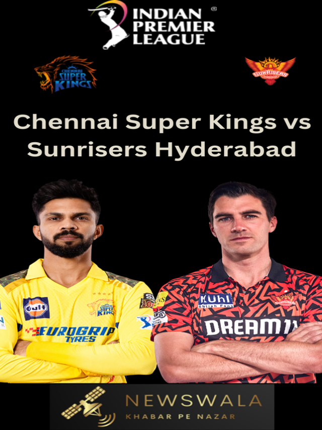 CSK vs SRH: Sunrisers Hyderabad and Chennai Super Kings will face off in 18th match of the IPL 2024