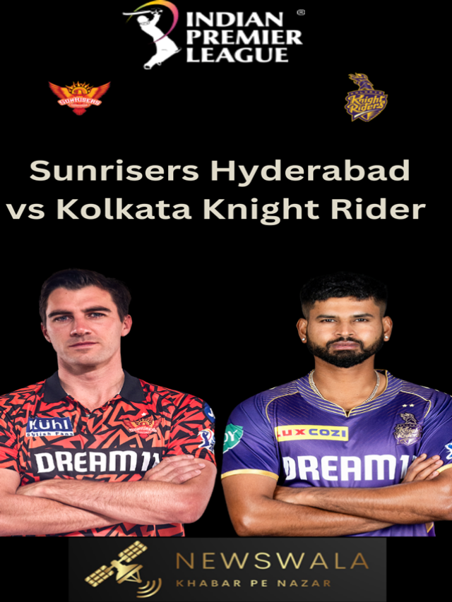 KKR vs SRH: Kolkata Knight Riders and Sunrisers Hyderabad to compete in the Qualifier 1